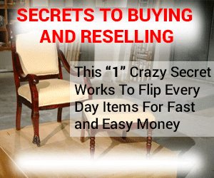 Secrets to Buying and Reselling